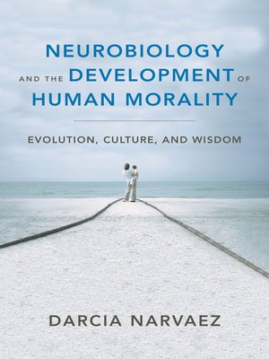 cover image of Neurobiology and the Development of Human Morality